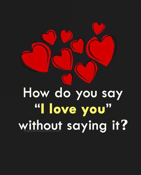 How do you say I like you without saying it?