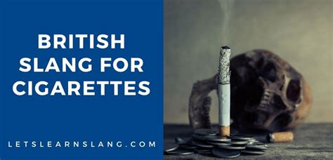 How do you say cigarette in slang UK?