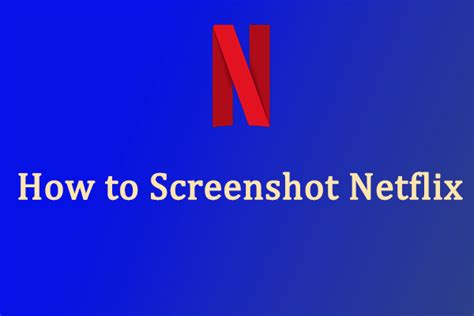 How do you screenshot on Netflix without black screen?