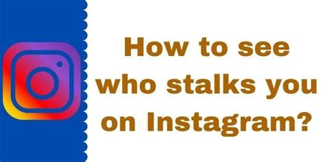 How do you see who stalks your Instagram 2024?