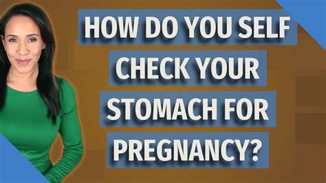 How do you self examine your stomach for early pregnancy?