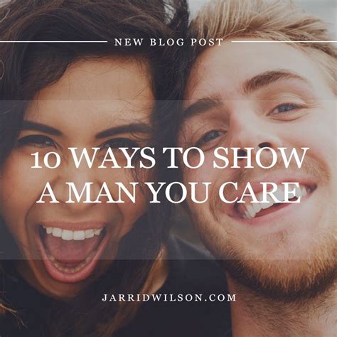 How do you show a guy that you care?