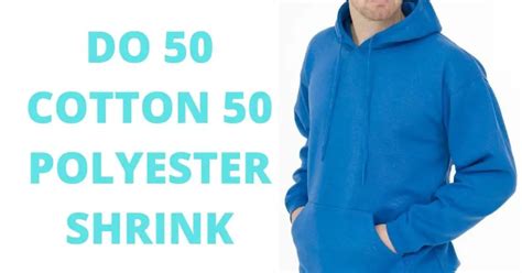 How do you shrink 50 cotton 50 polyester?