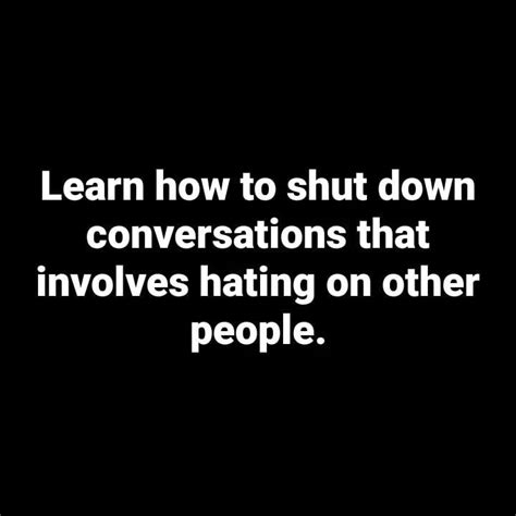 How do you shut down a conversation?