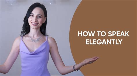 How do you speak elegantly?