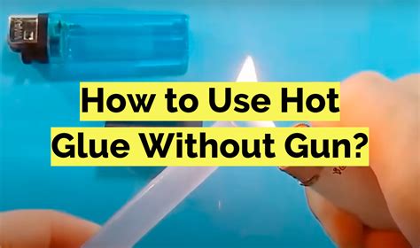 How do you stick hot glue without a gun?