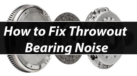 How do you stop bearing noise?
