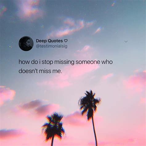 How do you stop missing someone?