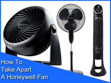 How do you take apart a Honeywell fan?