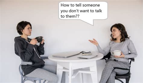 How do you talk to someone who doesn't want to talk to you?