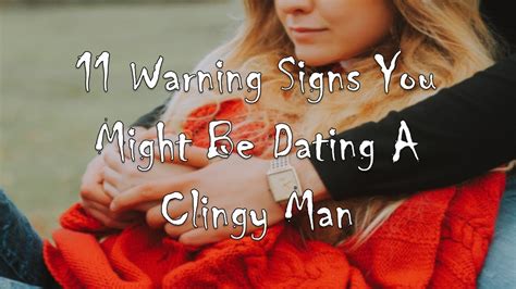 How do you tell a guy he's too clingy?