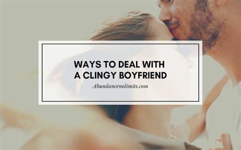 How do you tell a guy he's too clingy?