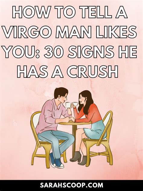 How do you tell if a Virgo man is starting to like you?