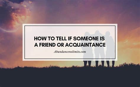 How do you tell if someone is a friend or acquaintance?