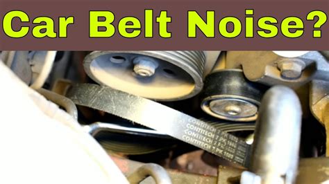 How do you test a belt noise?