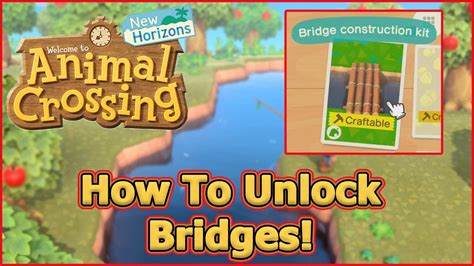 How do you unlock bridges in Animal Crossing?