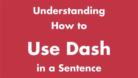 How do you use a dash in a sentence?
