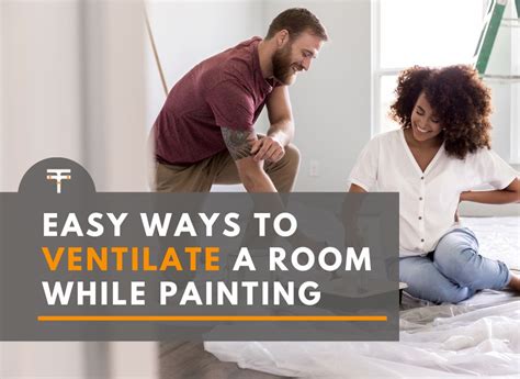 How do you ventilate a room when painting?