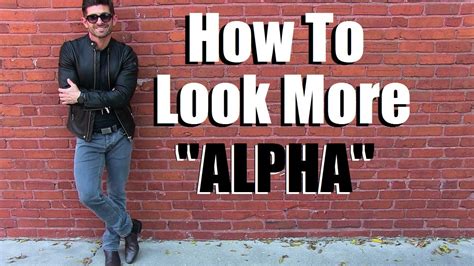 How do you walk like an alpha male?