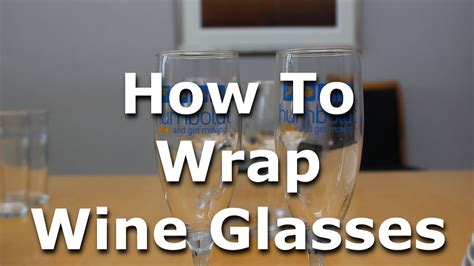 How do you wrap a wine glass?