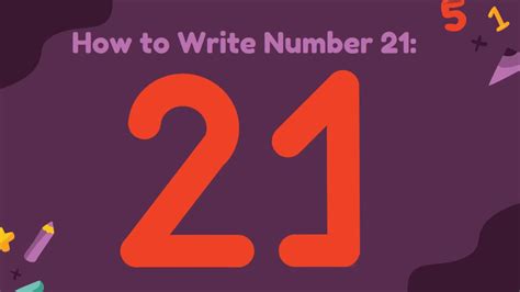 How do you write 21?