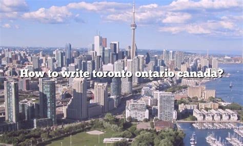 How do you write Toronto Canada?