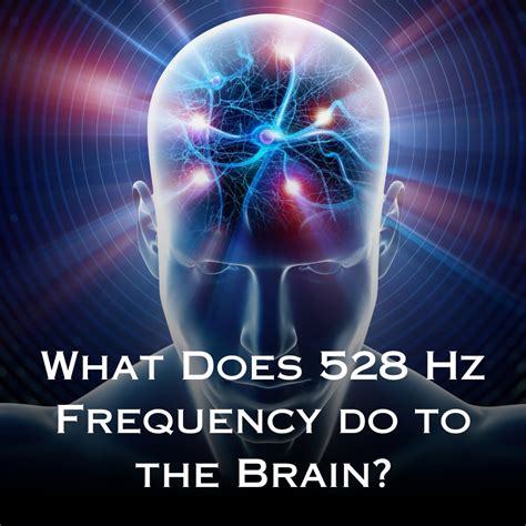How does 528 Hz affect the brain?