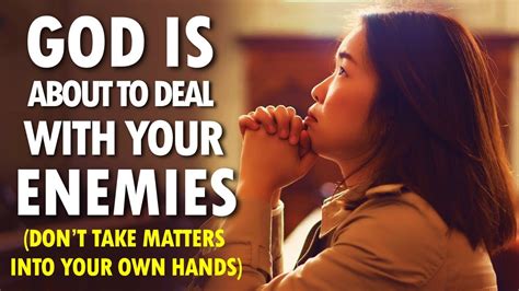 How does God say to deal with enemies?