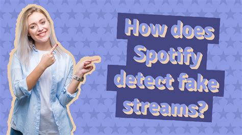 How does Spotify detect fake streams?