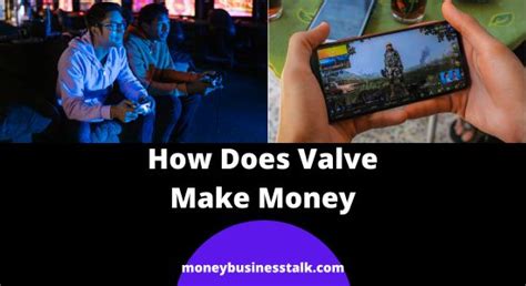 How does Valve make its money?