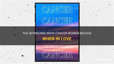 How does a Cancer act when in love?