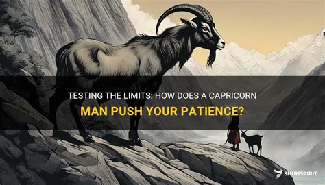 How does a Capricorn man test your patience?