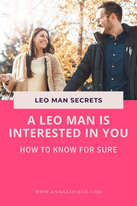 How does a Leo man show interest in a woman?