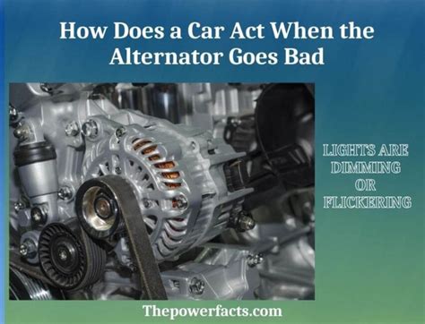 How does a car act with a bad alternator?