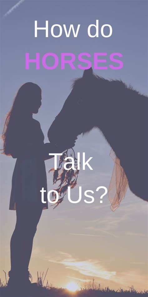 How does a horse talk to you?