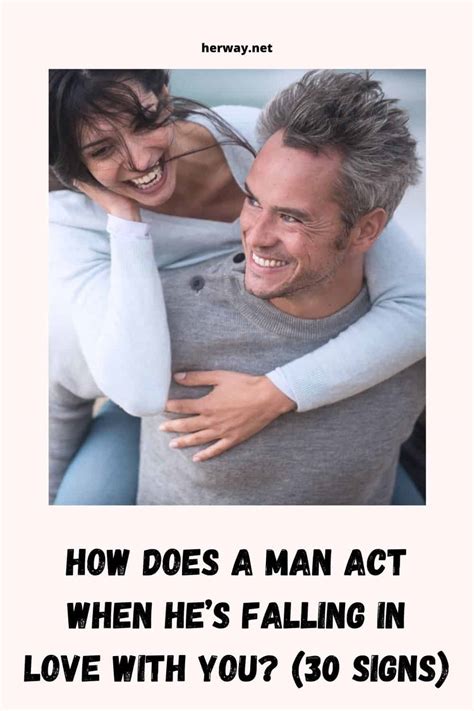 How does a man act when he is falling in love?