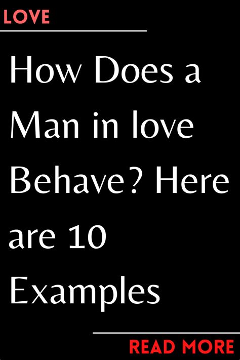 How does a man in love behave?