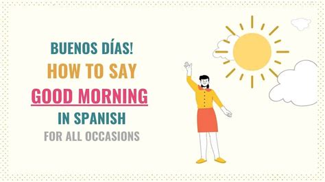 How does a man say good morning beautiful in Spanish?