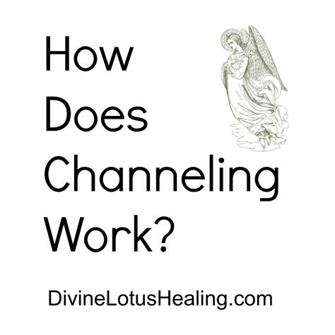 How does channeling work?