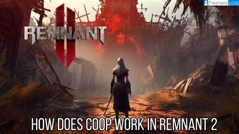 How does co-op work in Remnant 2?