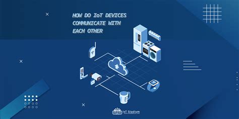 How does devices communicate with each other?
