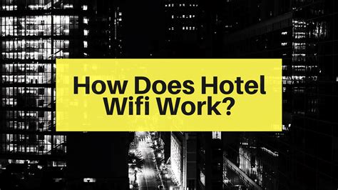 How does hotel Wi-Fi work?