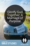 How does marriage glorify God?
