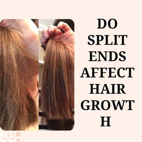 How does split ends affect growth?