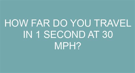 How far do you travel at 40 mph?