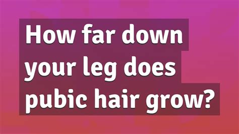 How far down should pubic hair go?