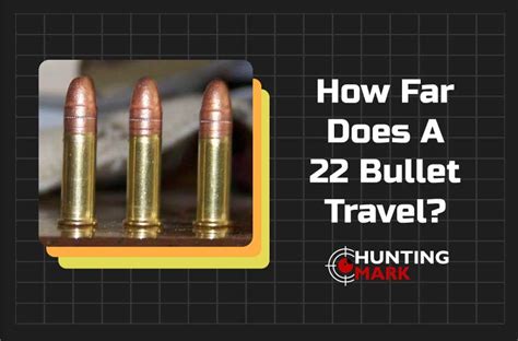 How far will a 22 bullet go?