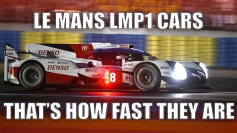 How fast is a LMP1 car?