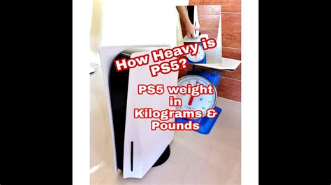 How heavy is a PS5 kg?