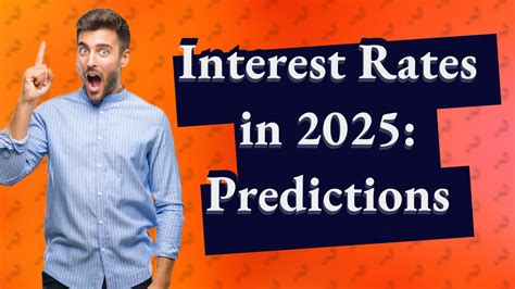 How high could interest rates go in 2025?